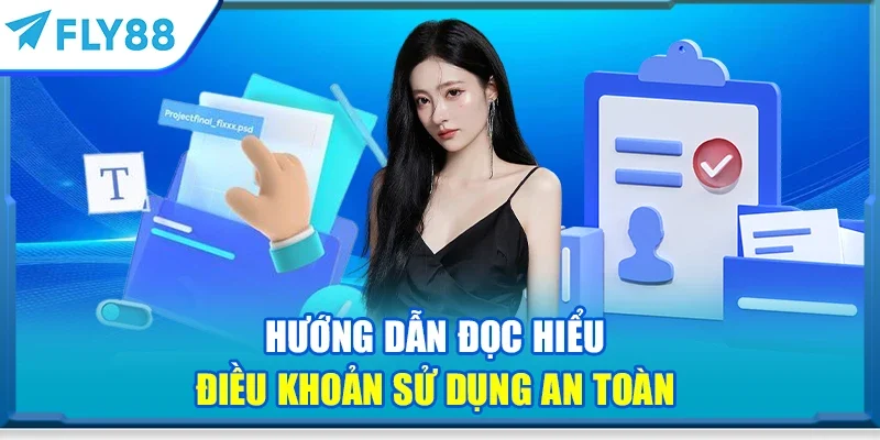 Hướng dẫn đọc hiểu điều khoản sử dụng an toàn