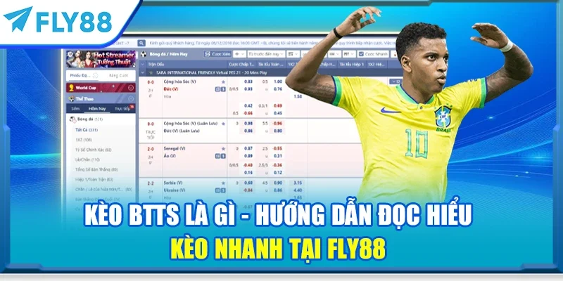 Kèo BTTS là gì - Hướng dẫn đọc hiểu kèo nhanh tại FLY88