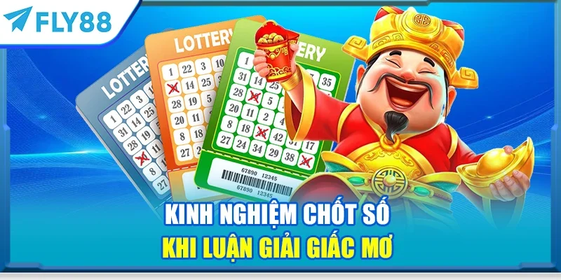 Kinh nghiệm chốt số khi luận giải giấc mơ
