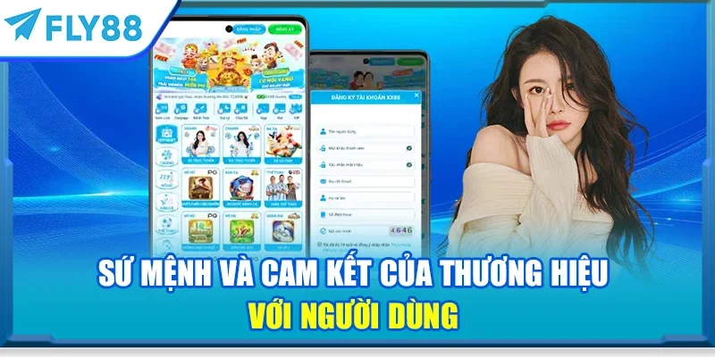Sứ mệnh và cam kết của thương hiệu với người dùng