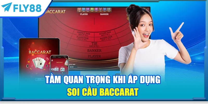 Tầm quan trọng khi áp dụng soi cầu baccarat