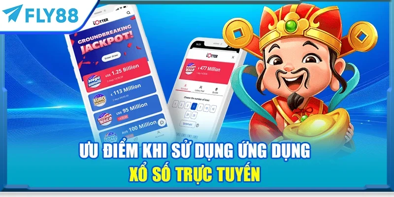 Ưu điểm khi sử dụng ứng dụng xổ số trực tuyến